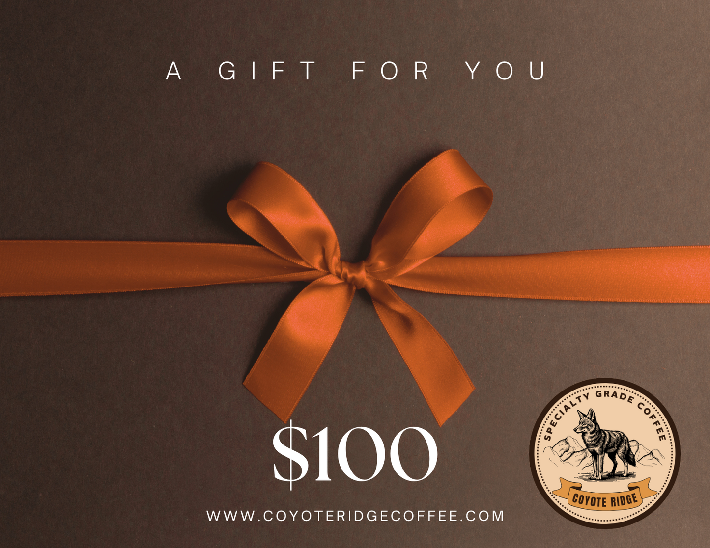 $100 Coyote Ridge Gift Card